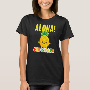 Fourth 4th Grade Cool Aloha Pineapple First Day Of T-Shirt