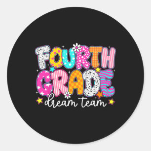 Fourth 4th Grade Dream Team Teachers Kid Back To S Classic Round Sticker