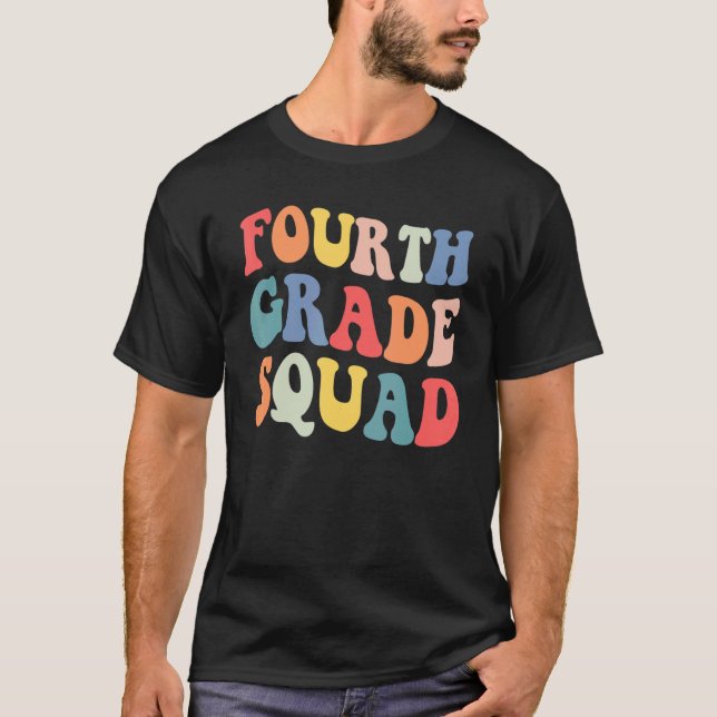 Fourth 4th Grade Squad Student Teacher  Back To Sc T-Shirt (Front)
