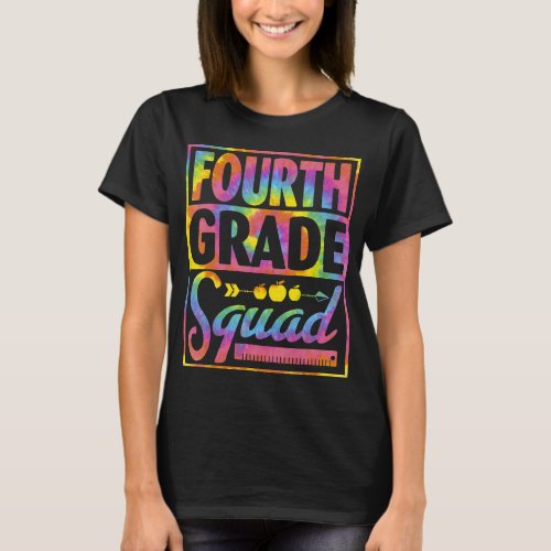 Fourth 4th Grade Squad Tie Dye Back To School T_Shirt