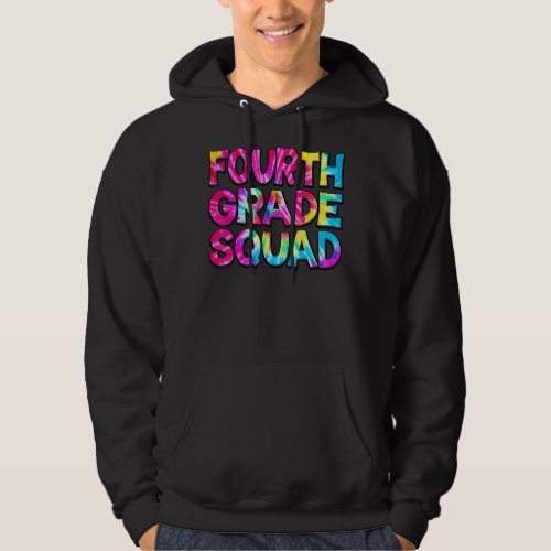 Fourth 4th Grade Squad Tie Dye Student Back To Sch Hoodie