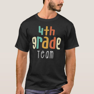 Fourth 4th Grade Team Back To School Teacher Stude T-Shirt