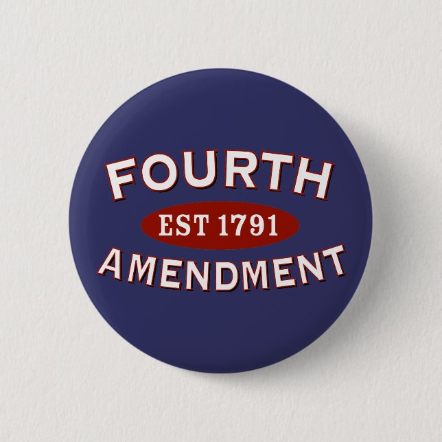 Fourth Amendment Est 1791 Button (Front)