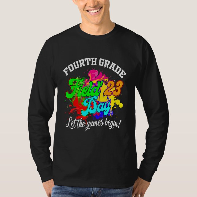 Fourth Grade Field Day 2023 Let The Games Begin Te T-Shirt (Front)