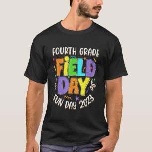 Fourth Grade Field Day Fun day 2023 last day of Sc T-Shirt