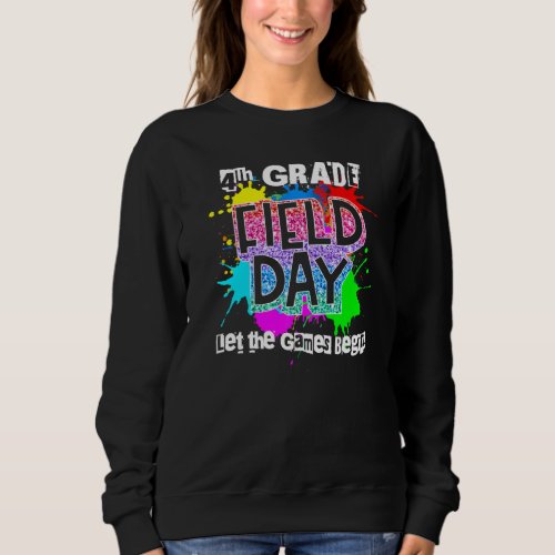 Fourth Grade Field Day Splash Rainbow Color School Sweatshirt