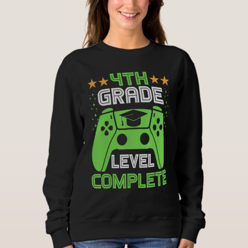 Fourth Grade Graduation 4th Grade Level Complete 1 Sweatshirt