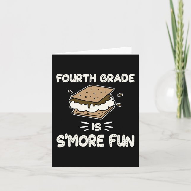 Fourth Grade Is S'more Fun Back To School Teacher  Card (Front)