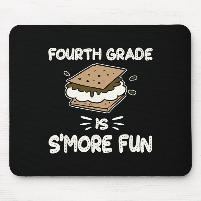 Fourth Grade Is S'more Fun Back To School Teacher  Mouse Pad (Front)
