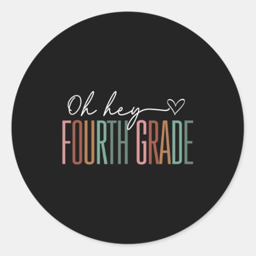 Fourth Grade Oh Hey Retro Back To School 4th Grade Classic Round Sticker