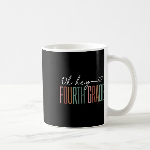 Fourth Grade Oh Hey Retro Back To School 4th Grade Coffee Mug