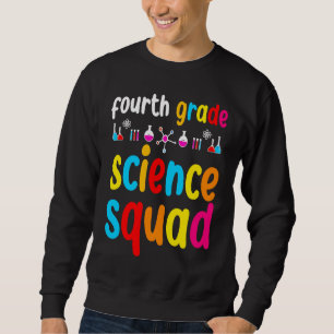 Fourth Grade Science Sweatshirt