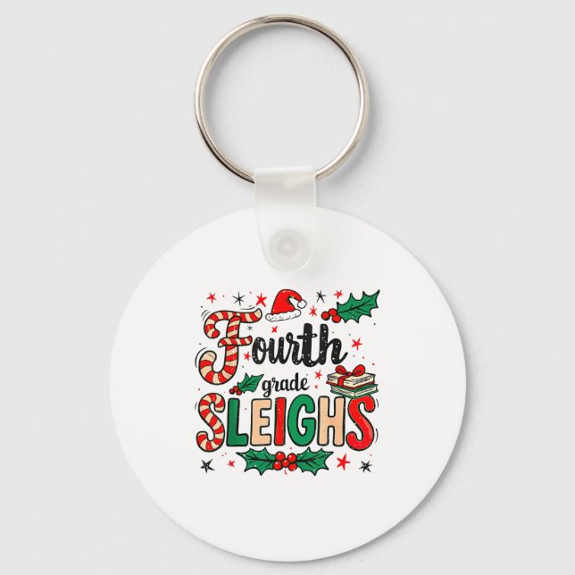 Fourth Grade Sleighs Funny Christmas Teacher  Keychain (Front)
