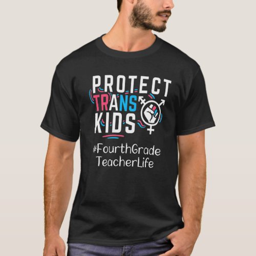 Fourth Grade Teacher Protect Trans Kids Transgende T_Shirt