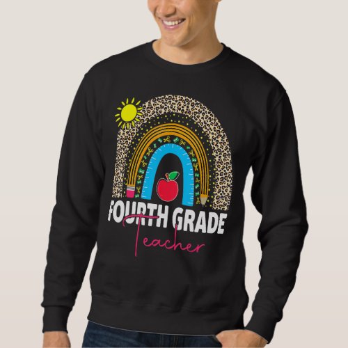 Fourth Grade Teacher  Team 4th Grade Squad Rainbow Sweatshirt