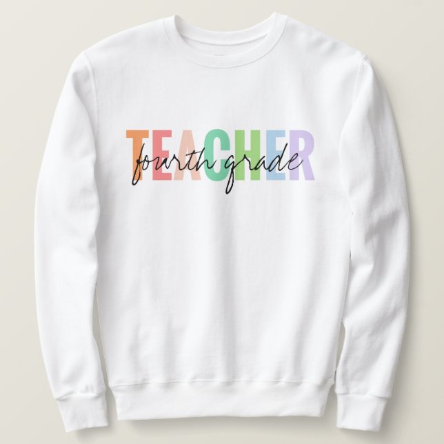 Fourth Grade Teacher Unisex  Sweatshirt (Design Front)