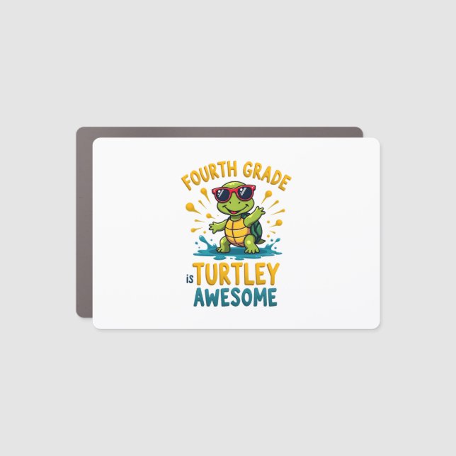 Fourth Grade Turtle-y Awesome First Day of Fourth  Car Magnet (Front)