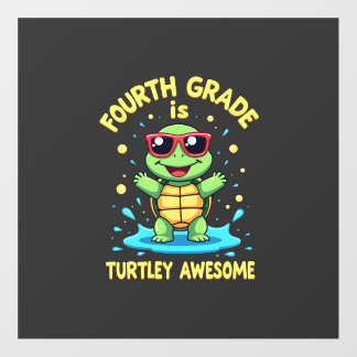 Fourth Grade Turtle-y Awesome First Day of Fourth  Floor Decals
