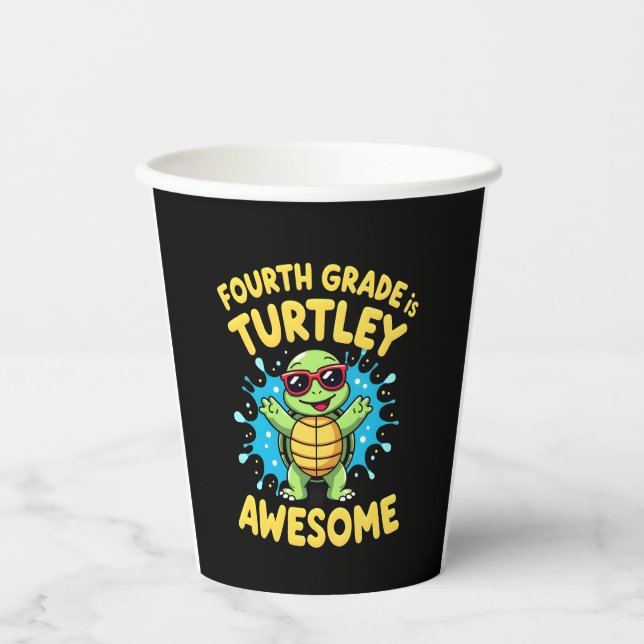 Fourth Grade Turtle-y Awesome First Day of Fourth  Paper Cups (Front)