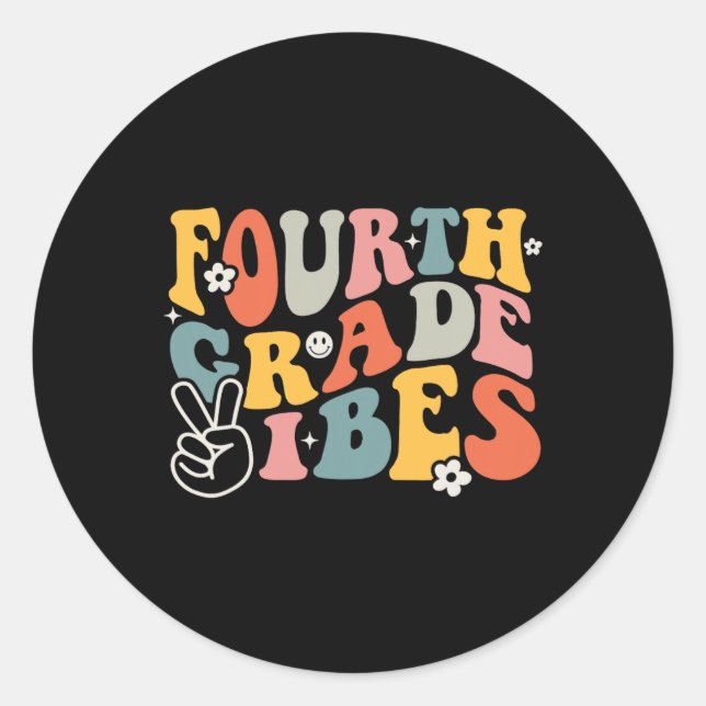 Fourth Grade Vibes - 4th Grade Team Retro 1st Day  Classic Round Sticker (Front)