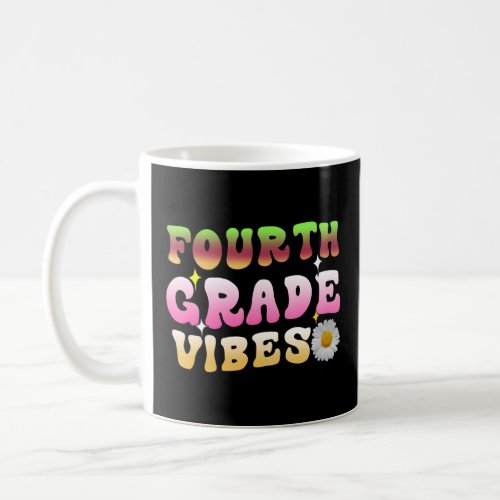 Fourth Grade Vibes  4th Grade Team Retro 1st Day O Coffee Mug