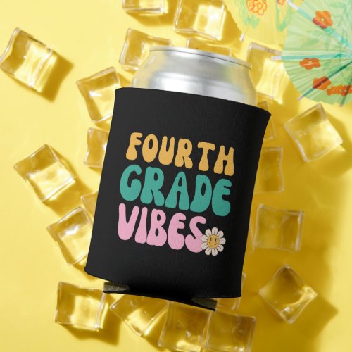FOURTH GRADE VIBES CAN COOLER