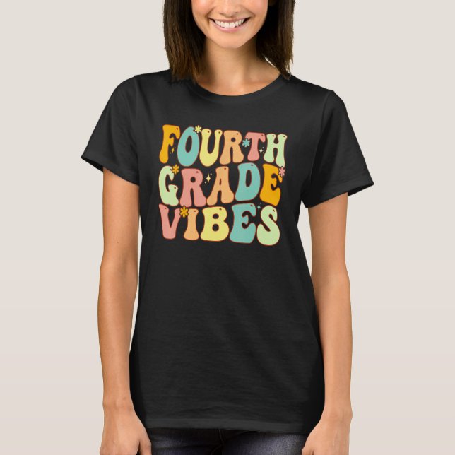 Fourth Grade Vibes Groovy First Day Of 4th Grade T T-Shirt (Front)