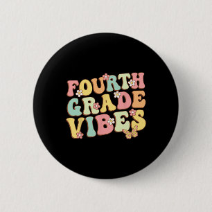 Fourth Grade Vibes Hello Team 4th Grade Teacher Ki Button