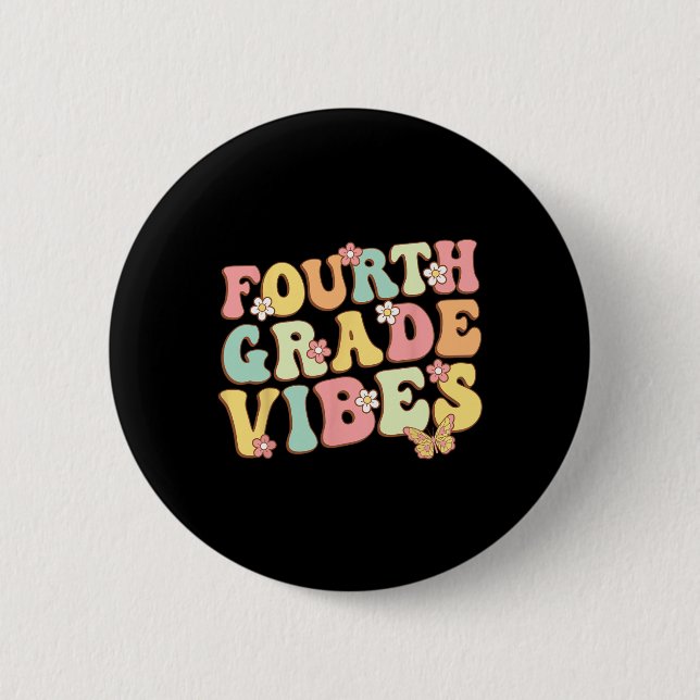 Fourth Grade Vibes Hello Team 4th Grade Teacher Ki Button (Front)