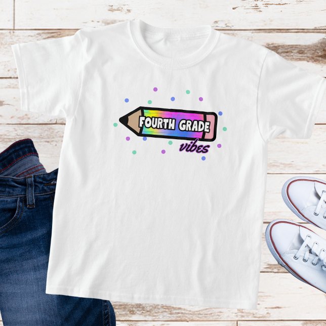 Fourth Grade Vibes T-Shirt (Creator Uploaded)