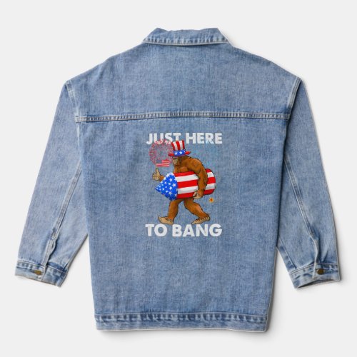 Fourth Of July 4Th Of July IM Just Here To Bang  Denim Jacket