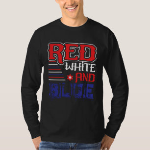 Fourth of July 4th of July Red White and Blue T-Shirt