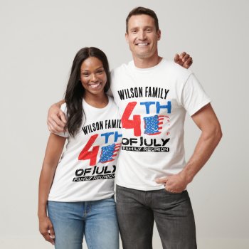 Fourth Of July Family Reunion T-shirt by nasakom at Zazzle