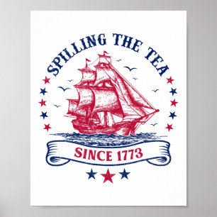 Fourth Of July Spilling The Tea 1773 Funny America Poster