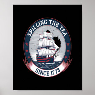 Fourth Of July Spilling The Tea 1773 Funny America Poster