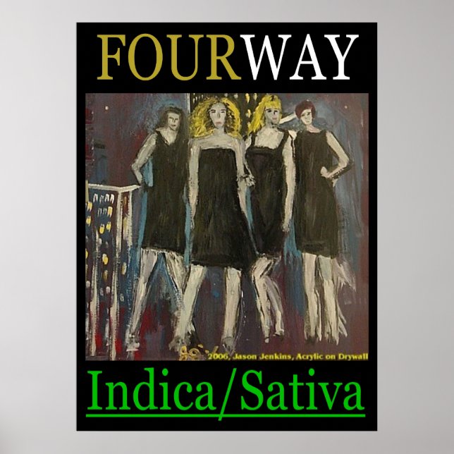 FOURWAY INDICA SATIVA POSTER (Front)