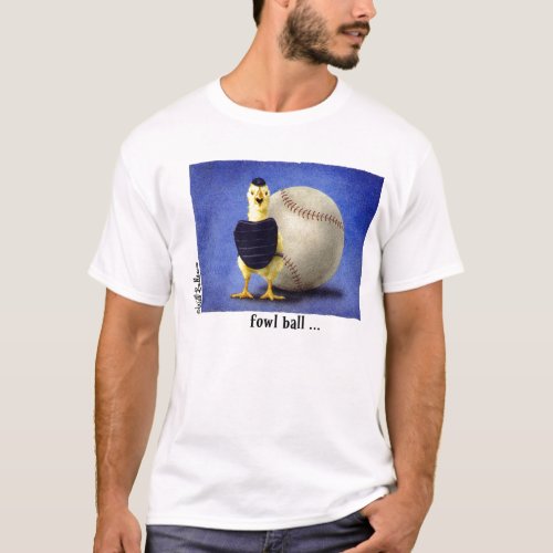 Fowl Ball T_Shirt