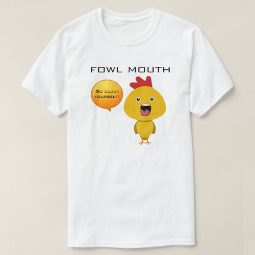 Fowl Mouth T_Shirt