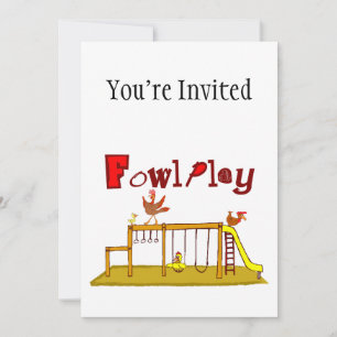 Fowl Play Invitation