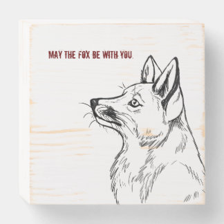 Fox Art! May The Fox Be With You Wooden Box Sign