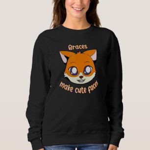 Fox  Braces Make Cute Faces Sweatshirt