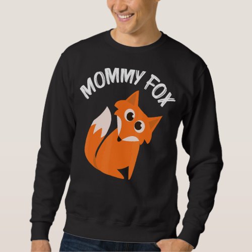 Fox Designs For Mom Women Foxes Animal  Wildlife 2 Sweatshirt