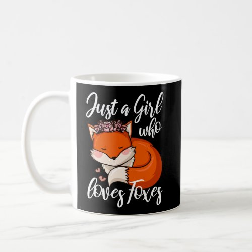 Fox Gift Just A Girl Who Loves Foxes Coffee Mug