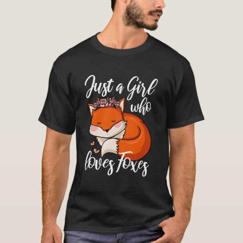 Fox Gift Just A Girl Who Loves Foxes T_Shirt