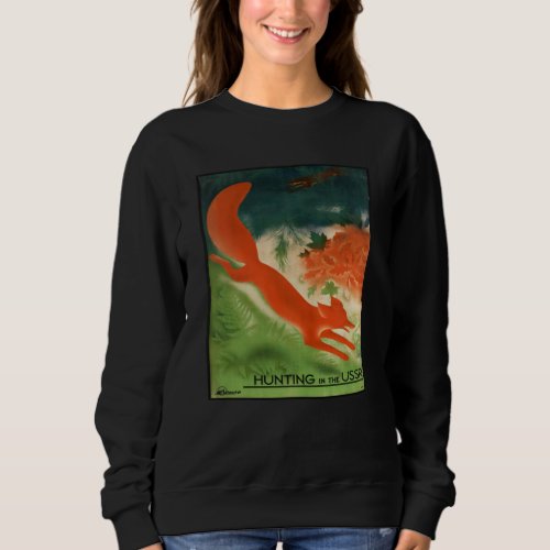 Fox hunting USSR retro vintage poster Sweatshirt