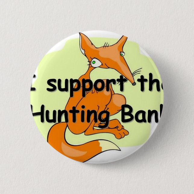 Fox I Support the Hunting Ban Button (Front)