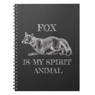 Fox Is My Spirit Animal funny quote illustration Notebook