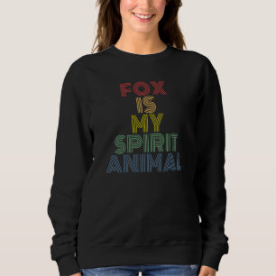 Fox Is My Spirit Animal retro 70s vintage Sweatshirt