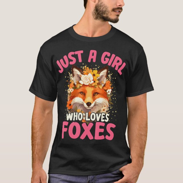 Fox Lover Just A Girl Who Loves Foxes T-Shirt (Front)