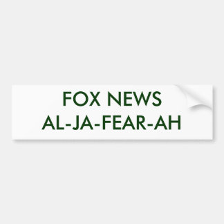 FOX NEWSAL-JA-FEAR-AH - Customized Bumper Sticker
